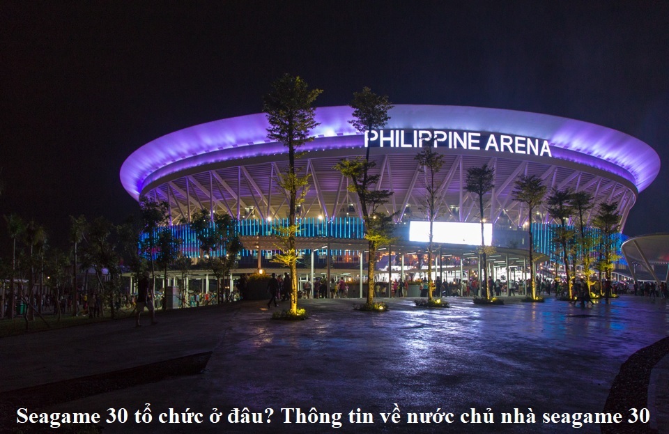 seagame-30-to-chuc-o-dau-thong-tin-ve-nuoc-chu-nha-seagame-30